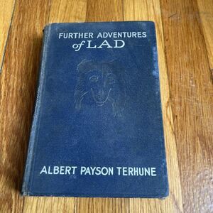 Further Adventures of Lad by Albert Payson Terhune - Hardcover 1922